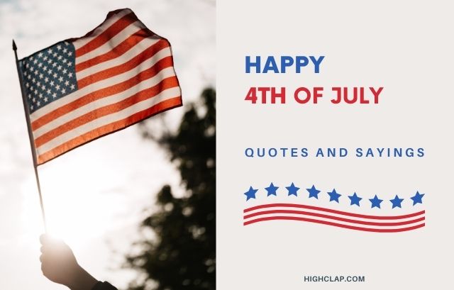 Patriotic And Motivational Fourth Of July Quotes, Messages And Sayings
