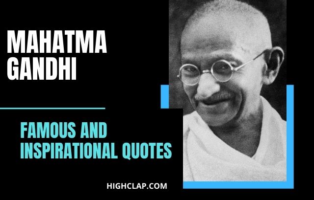 50+ Famous Mahatma Gandhi Quotes And Slogans