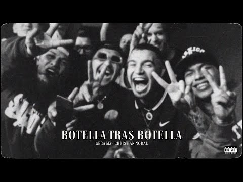 Botella Tras Botella Lyrics- No Teníamos Nada, Pero Éramos Felice | Gera MX & Christian Nodal