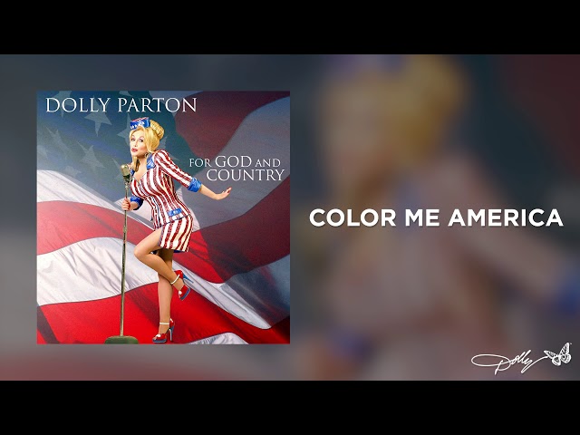 Color Me America Lyrics- For God and Country | Dolly Parton