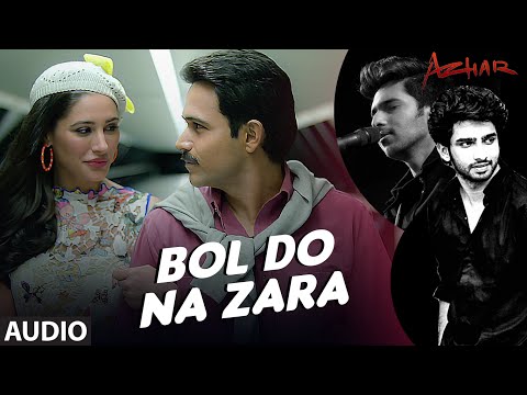 Bol Do Na Zara (बोल दो ना ज़रा) Lyrics- Azhar | Armaan Malik
