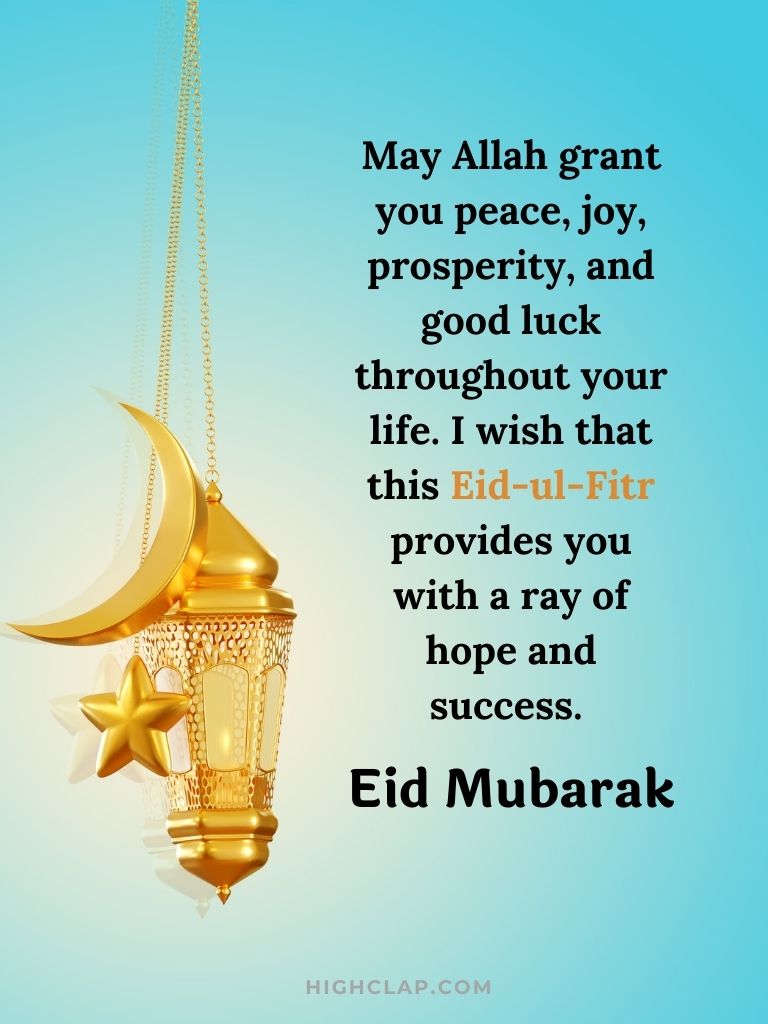 Eid Blessings And Thoughts - May Allah grant you peace, joy, prosperity, and good luck throughout your life
