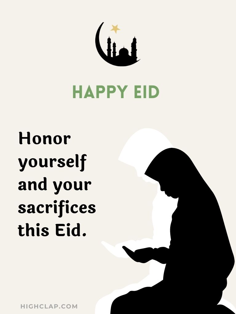 Eid Instagram/Facebook Captions - Honor yourself and your sacrifices this Eid.