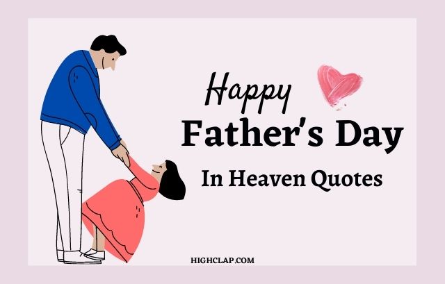 Father’s Day In Heaven Quotes From Daughter And Son