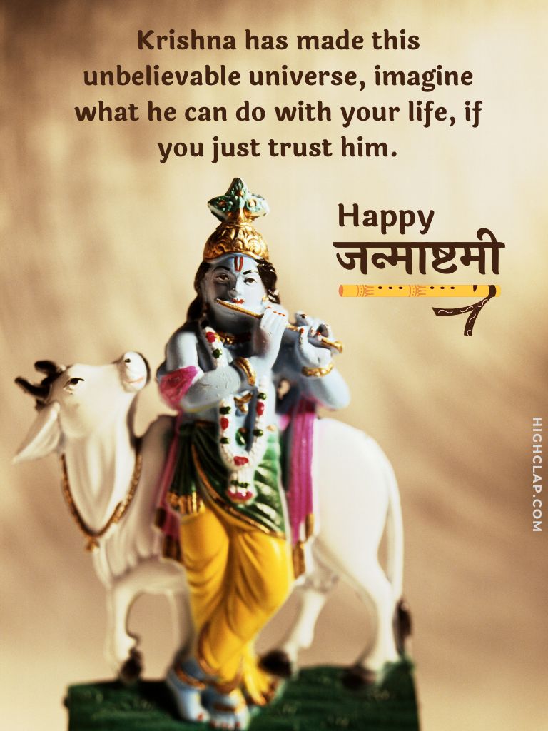 Krishna Janmashtami Captions For Instagram - Krishna has made this unbelievable universe, imagine what he can do with your life, if you just trust him.