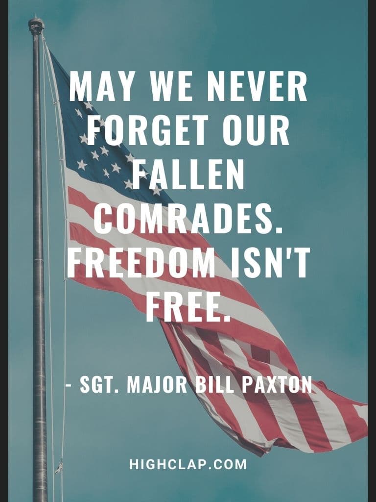 May we never forget our fallen comrades. Freedom isn't free. - american memorial day