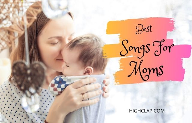 8 Best Mother’s Day Songs Dedicated To Moms