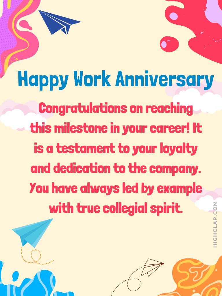 Work Anniversary Wishes To Employees - Congratulations on reaching this milestone in your career! It is a testament to your loyalty and dedication to the company. You have always led by example with true collegial spirit